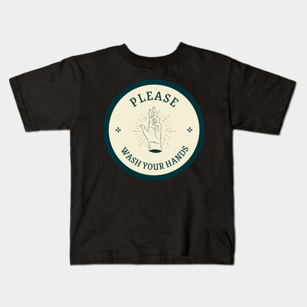 Please Wash Your Hands Kids T-Shirt by Lasso Print